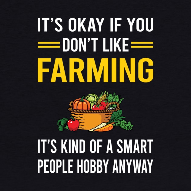 Smart People Hobby Farming Farm Farmer by Good Day